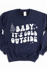 Baby Its Cold Outside Christmas Crewneck Pullover Sweatshirt