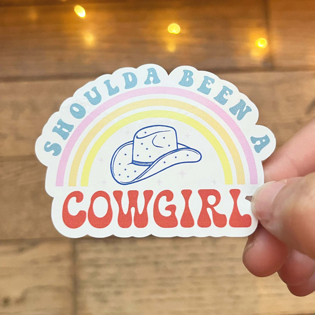 Shoulda Been A Cowgirl Vinyl Sticker |Waterproof Sticker| Waterbottle Sticker|Cute Sticker|Cowgirl Decal| Best Friend Gift| Cute Sticker